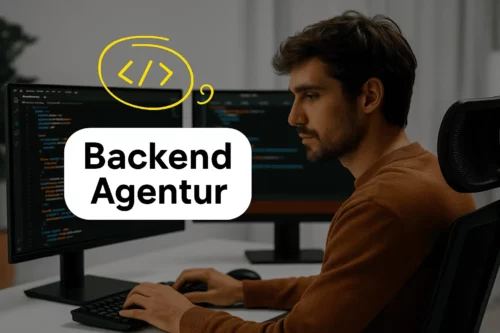 Ihre Backend Entwicklung Agentur für individuelle Teamlösungen